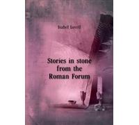 Stories in Stone From the Roman Forum