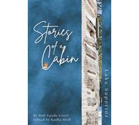 Stories of a Cabin: Lake Superior (Great Lakes Series)