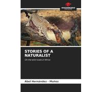 Stories of a Naturalist: On the wild roads of Africa