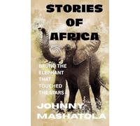Stories of Africa - Bruno the Elephant That Touched the Stars: 1