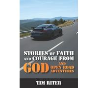 Stories of Faith and Courage from God and Open Road Adventures