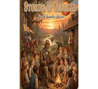 Stories of Georgia: Heroes, Explorers, and the Foundations of the Peach State (Annotated)