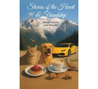 Stories of Heart & Friendship: Short Magical Stories About Kindness, Friendship and Joy