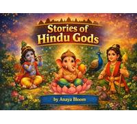 Stories of Hindu Gods for kids: Illustrated Stories of Ganesha, Krishna & Murugan for Kids