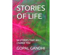 STORIES OF LIFE: 50 STORIES THAT WILL CHANGE YOU