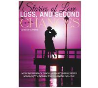 Stories of Love, Loss, and Second Chances: New Roots in Old Soil: A Master Builder’s Journey Through the Seasons of Love