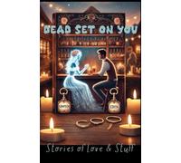 Stories of Love & Stuff: DEAD SET ON YOU