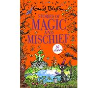 Stories of Magic and Mischief: Contains 30 classic tales (Bumper Short Story Collections)