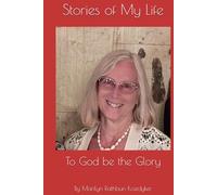 Stories of My Life: To God Be The Glory