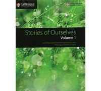 Stories of ourselves (Vol. 1): Cambridge Assessment International Education Anthology of Stories in English (Cambridge International IGCSE)