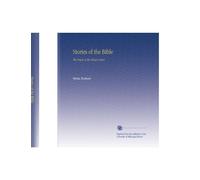 Stories of the Bible: The People of the Chosen Land.