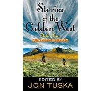 Stories of the Golden West: A Western Trio, Book 4 (Western, Level III, 4)