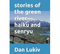 stories of the green river-haiku and senryu