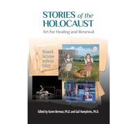 Stories of the Holocaust: Art for Healing and Renewal VOLUME II: On Screen and in the Gallery