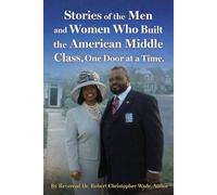 Stories of the Men and Women Who Built the American:: Middle Class, One Door at a Time