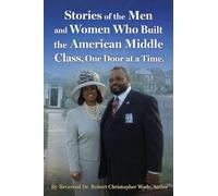 Stories of the Men and Women Who Built the American: Middle Class, One Door at a Time