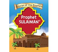 Stories Of The Prophet - Prophet Sulaiman عَلَیهِ]السَّلام