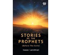 Stories Of The Prophets: Before The Exile