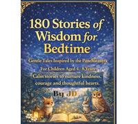 Stories of Wisdom for Bedtime: 180 Gentle Panchatantra-Inspired Moral Stories for Children Aged 4-8