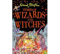 Stories of Wizards and Witches: Contains 25 classic Blyton Tales (Bumper Short Story Collections)