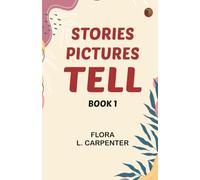 Stories Pictures Tell. Book 1