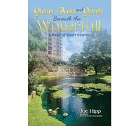 Stories, Poems, and Secrets Beneath the Waterfall