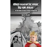Stories Shafan The Scribe Told King Josiah: The truth behind the scenes of writing the Hebrew Bible