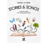 Stories & Songs: 9 Artistic Pieces for the Growing Pianist