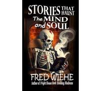 Stories that Haunt the Mind and Soul