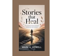 Stories That Heal: Life Lessons from Everyday Struggles and Silent