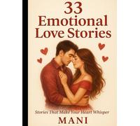 Stories That Make Your Heart Whisper: 33 Romantic Tales of Love & Attachment