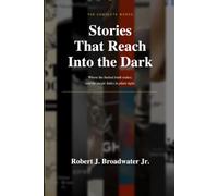 Stories that Reach into the Dark: Where the buried truth wakes, and the magic hides in the dark
