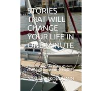 STORIES THAT WILL CHANGE YOUR LIFE IN ONE MINUTE: Powerful Short Stories For Wisdom, Healing, Divine Direction & Purpose