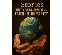 Stories That Will Restore Your Faith in Humanity