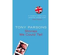Stories We Could Tell: A Compelling Historical Novel of Music and Rebellion in 1970s London