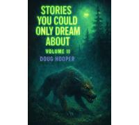 Stories You Could Only Dream About: Vol. II