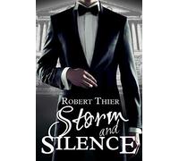 Storm and Silence: 1 (Storm and Silence Saga)