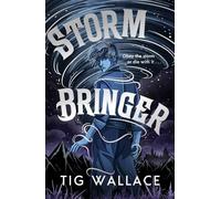 Storm Bringer: an epic, all-action fantasy series for fans of Shadow and Bone (Storm Chasers book 1)