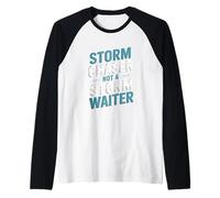 Storm Chaser no es un meteorólogo de camarero de tormentas Camiseta Manga Raglan