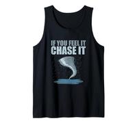 Storm Chasing Tornado Chaser Si Lo Siente Perseguirlo Camiseta sin Mangas