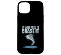 Storm Chasing Tornado Chaser Si Lo Siente Perseguirlo Carcasa para iPhone 15 Plus