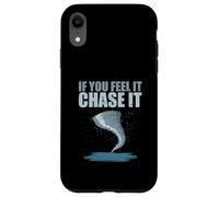 Storm Chasing Tornado Chaser Si Lo Siente Perseguirlo Carcasa para iPhone XR