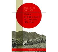 Storm Clouds Over the Pacific 1931-41: Storm Clouds over the Pacific, 1931-1941 (War in the Far East)