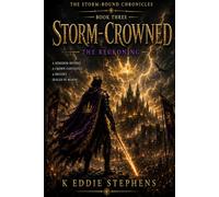 Storm-Crowned: Only one can rule when the final storm breaks (Stormbound)