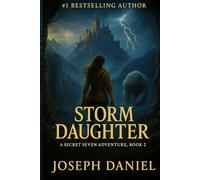 Storm Daughter: A Secret Seven Adventure, Book 2 (The Secret Seven Adventures)