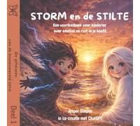 Storm en de Stilte: Voorleesboek voor kinderen over emoties en rust in je hoofd (De geheimen van de binnenwereld)
