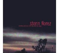 Storm Florez - Florez, Storm : Standing Between the Day & Night