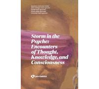 Storm in the Psyche: Encounters of Thought, Knowledge, and Consciousness