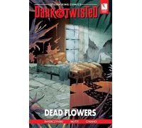 Storm King Comics Dark & Twisted: Dead Flowers