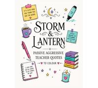 Storm & Lantern: Educationally Exhausted - Passive Aggressive Teacher Quotes to Colour